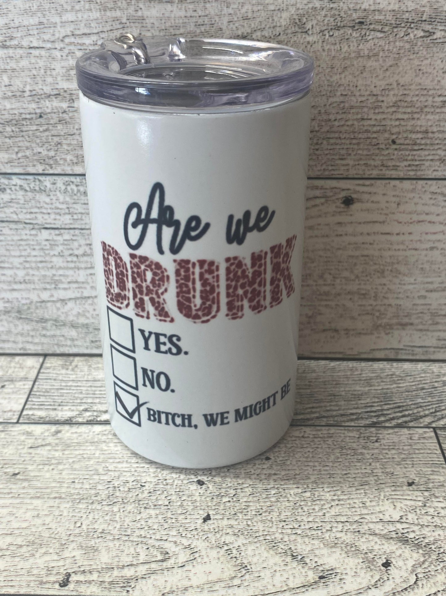 3 Ounce Skinny Shot Glass - Are We Drunk? Bitch We Might Be