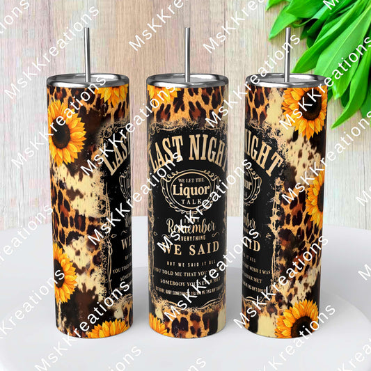 TO BE MADE - 20 Ounce Skinny Glow in the Dark - Last Night We Let the Whiskey Talk